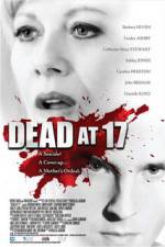 Watch Dead at 17 Movie4k