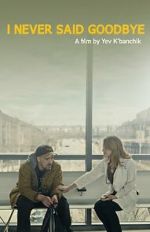 Watch I Never Said Goodbye Movie4k
