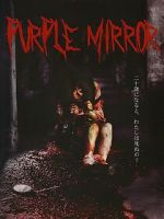 Watch Purple Mirror Movie4k