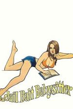 Watch Jailbait Babysitter Movie4k