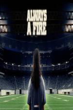 Watch Always a Fire Movie4k