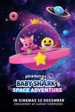 Watch Pinkfong and Baby Shark's Space Adventure Movie4k