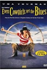 Watch Even Cowgirls Get the Blues Movie4k