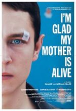 Watch I\'m Glad My Mother Is Alive Movie4k