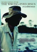 Watch Searching for the Wrong-Eyed Jesus Movie4k