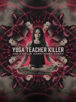 Watch Yoga Teacher Killer: The Kaitlin Armstrong Story Movie4k