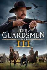 Watch The Guardsmen: Part 3 Movie4k