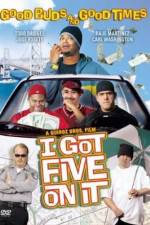 Watch I Got Five on It Movie4k