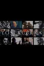 Watch Lost Kubrick: The Unfinished Films of Stanley Kubrick Movie4k