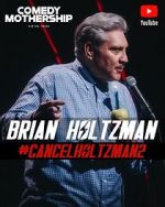 Watch Brian Holtzman at the Comedy Mothership #Cancelholtzman2 (TV Special 2024) Movie4k