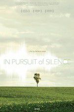 Watch In Pursuit of Silence Movie4k