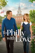 Watch To Philly with Love Movie4k