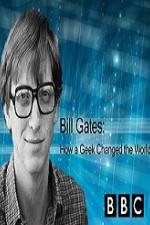 Watch BBC How A Geek Changed the World Bill Gates Movie4k