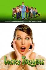 Watch Lucky Trouble Movie4k