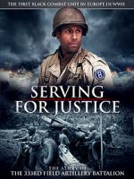 Watch Serving for Justice: The Story of the 333rd Field Artillery Battalion Movie4k