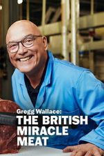 Watch Gregg Wallace: The British Miracle Meat Movie4k