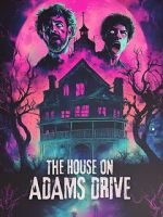 Watch The House on Adams Drive Movie4k
