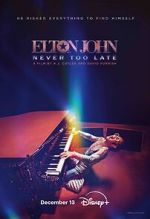 Watch Elton John: Never Too Late Movie4k