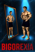 Watch Bigorexia Movie4k