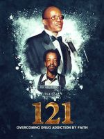 Watch 121: Overcoming Drug Addiction by Faith Movie4k