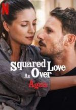 Watch Squared Love All Over Again Movie4k