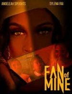 Watch Fan of Mine Movie4k
