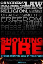 Watch Shouting Fire Stories from the Edge of Free Speech Movie4k