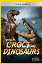 Watch National Geographic When Crocs Ate Dinosaurs Movie4k