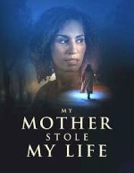 Watch My Mother Stole My Life Movie4k