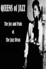 Watch Queens of Jazz: The Joy and Pain of the Jazz Divas Movie4k