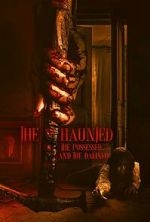 Watch The Haunted, the Possessed and the Damned Movie4k