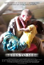 Watch Eyes to See (Short 2010) Movie4k