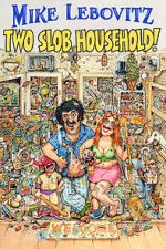 Watch Mike Lebovitz: Two Slob Household Movie4k
