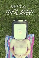 Watch That\'s the Idea, Man! Movie4k
