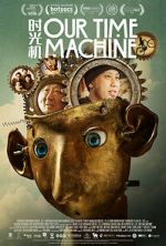 Watch Our Time Machine Movie4k