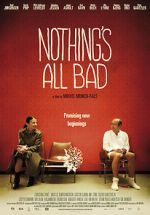 Watch Nothing\'s All Bad Movie4k