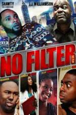 Watch No Filter the Film Movie4k