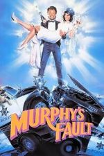 Watch It\'s Murphy\'s Fault Movie4k