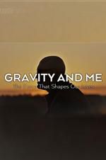 Watch Gravity and Me: The Force That Shapes Our Lives Movie4k