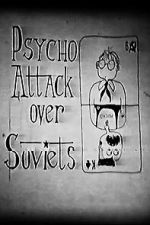 Watch Psycho Attack Over Soviets (Short 1991) Movie4k
