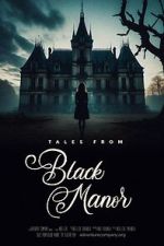 Watch Tales from Black Manor Movie4k