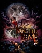 Watch Bring Her to Me Movie4k
