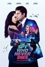 Watch The Spy Who Never Dies Movie4k