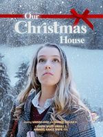 Watch Our Christmas House Movie4k