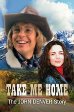 Watch Take Me Home: The John Denver Story Movie4k