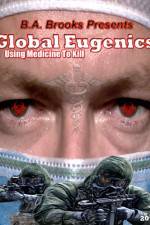 Watch Global Eugenics Using Medicine to Kill Movie4k