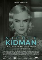 Watch Nicole Kidman: Eyes Wide Open Movie4k