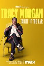 Watch Tracy Morgan: Takin\' It Too Far (TV Special 2023) Movie4k