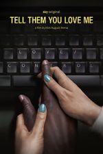 Watch Tell Them You Love Me Movie4k