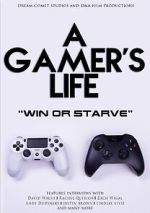 Watch A Gamer\'s Life Movie4k